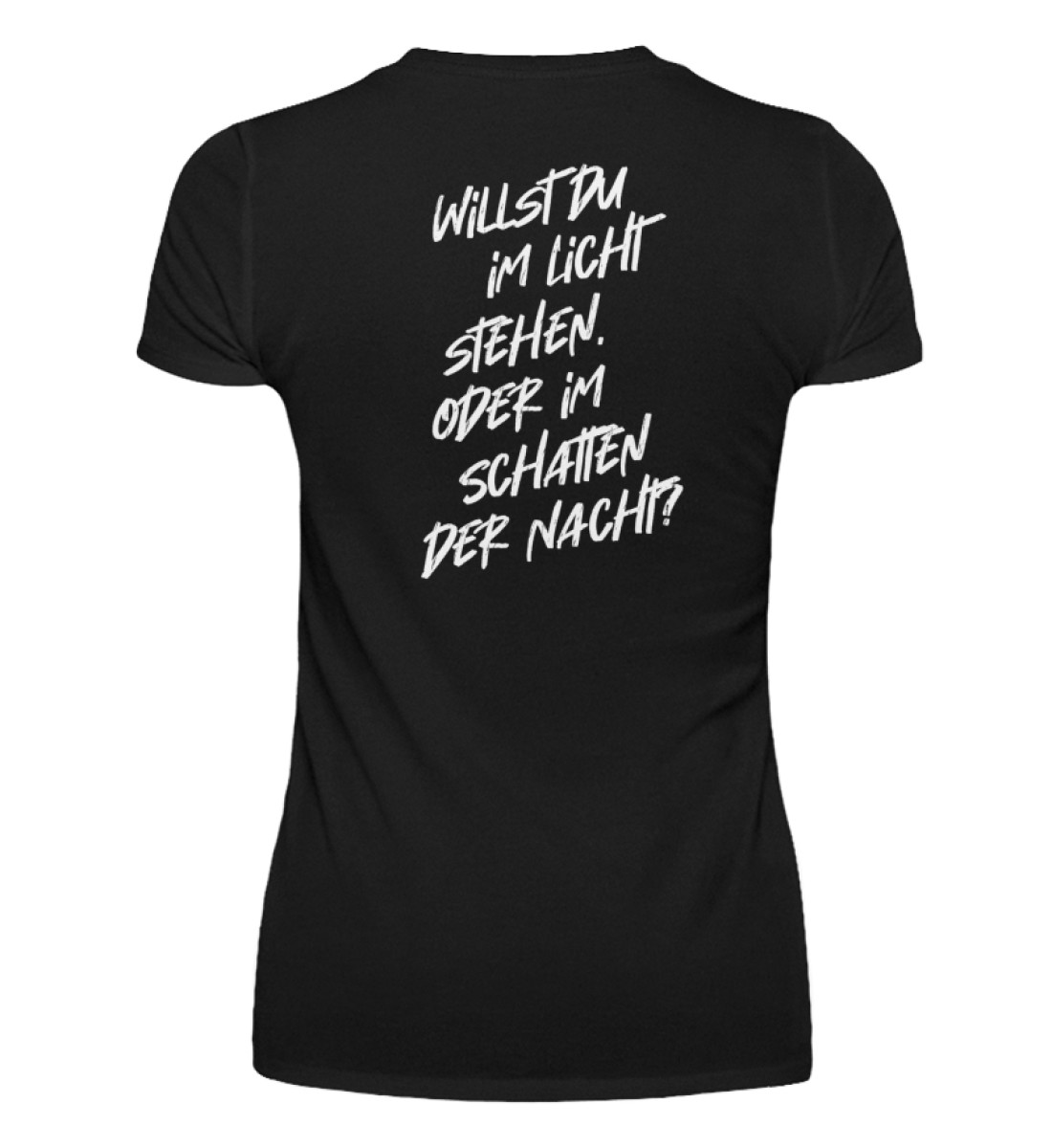 T-Shirt (Damen) - Willst du im Licht stehen... - Damenshirt-16