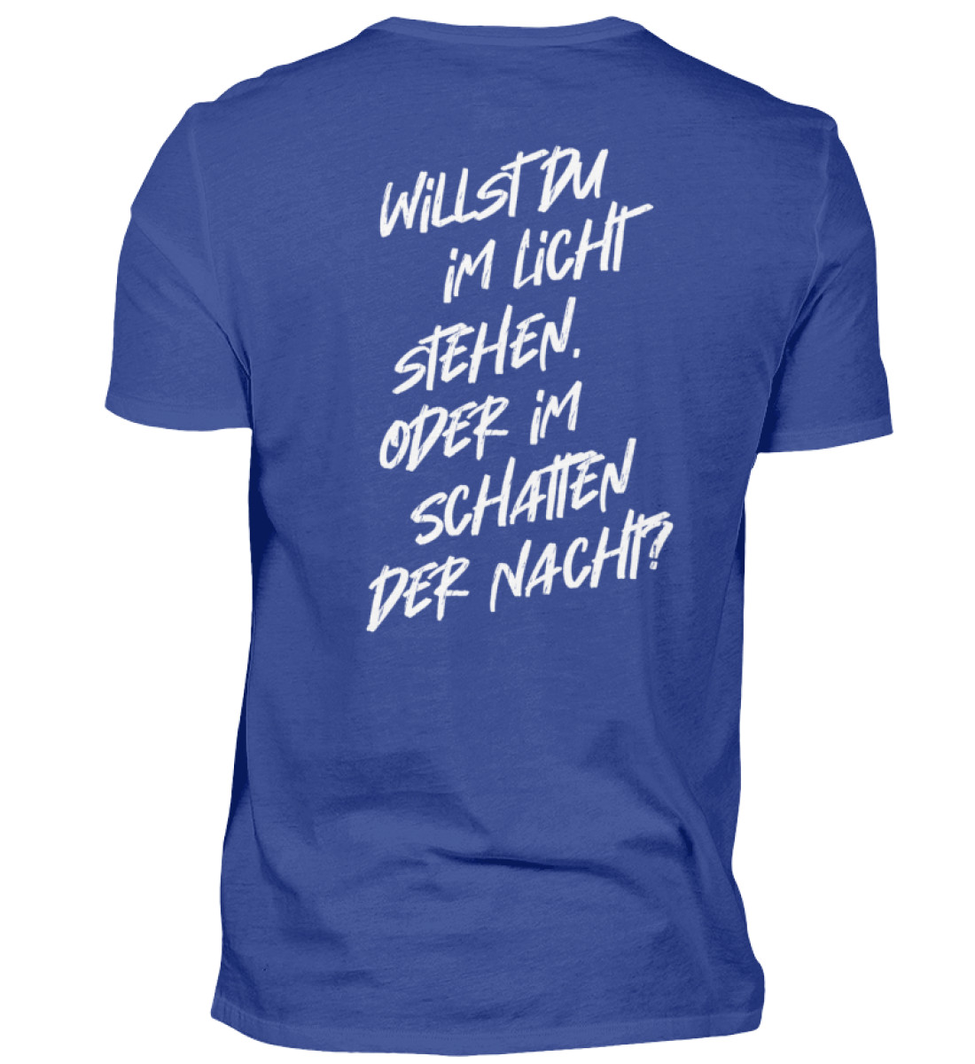 T-Shirt (Herren) - Willst du im Licht stehen... - Herren Shirt-668