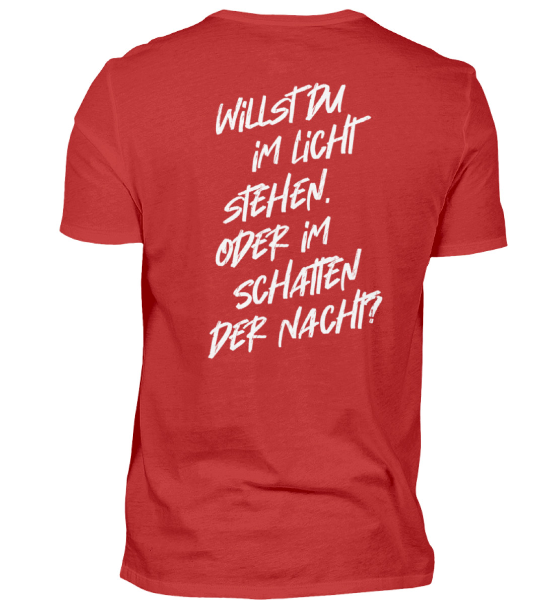 T-Shirt (Herren) - Willst du im Licht stehen... - Herren Shirt-4