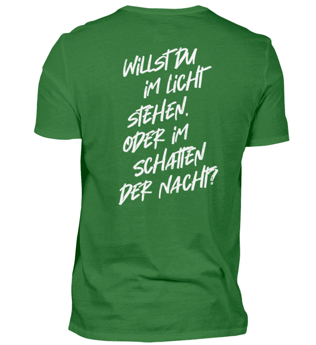 T-Shirt (Herren) - Willst du im Licht stehen... - Herren Shirt-718