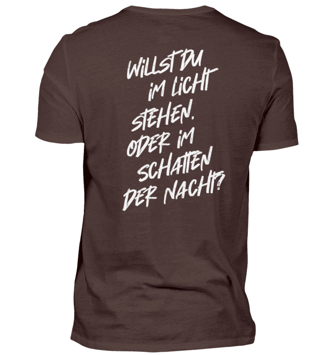 T-Shirt (Herren) - Willst du im Licht stehen... - Herren Shirt-1074